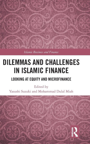 Dilemmas and Challenges in Islamic Finance