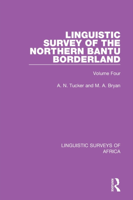 Book cover of: Linguistic Survey of the Northern Bantu Borderland. By: A. N. Tucker