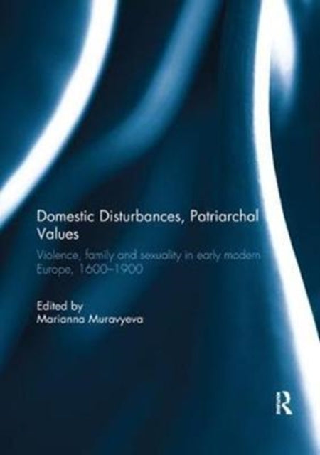Book cover of: Domestic Disturbances, Patriarchal Values. By: Marianna Muravyeva