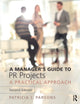 Book cover of: Manager's Guide to PR Projects. By: Patricia Parsons