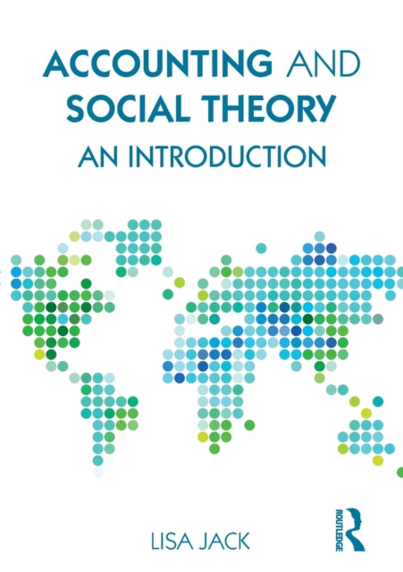 Book cover of: Accounting and Social Theory. By: Lisa Jack
