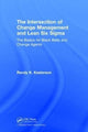 Book cover of: Intersection of Change Management and Lean Six Sigma. By: Randy K. Kesterson