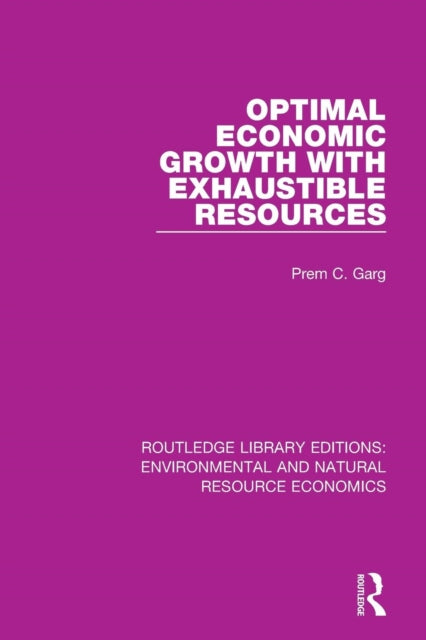 Book cover of: Optimal Economic Growth with Exhaustible Resources. By: Prem C. Garg