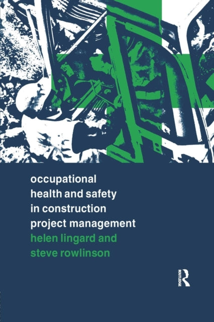 Book cover of: Occupational Health and Safety in Construction Project Management. By: Helen Lingard