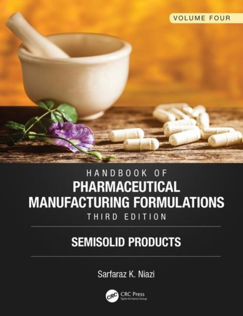Book cover of: Handbook of Pharmaceutical Manufacturing Formulations, Third Edition. By: Sarfaraz K. Niazi