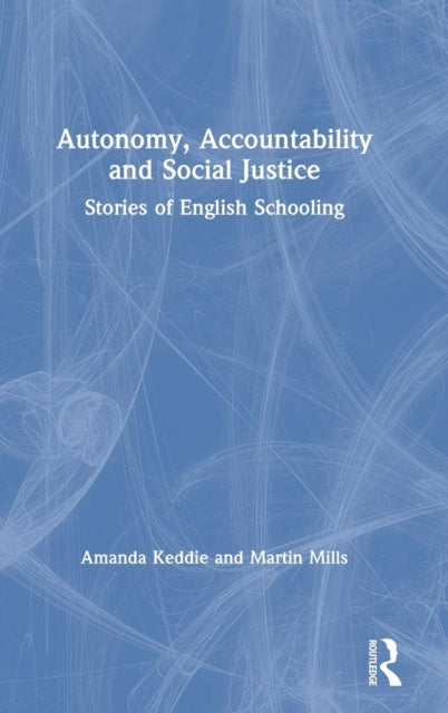Book cover of: Autonomy, Accountability and Social Justice. By: Amanda Keddie