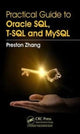 Book cover of: Practical Guide for Oracle SQL, T-SQL and MySQL. By: Preston Zhang
