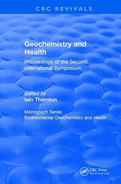 Book cover of: Geochemistry and Health (1988). By: J. N. Martin