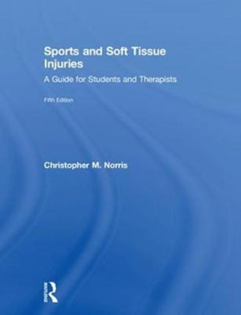 Book cover of: Sports and Soft Tissue Injuries. By: Christopher M. Norris