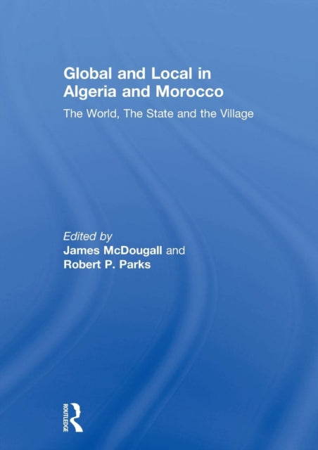 Global and Local in Algeria and Morocco