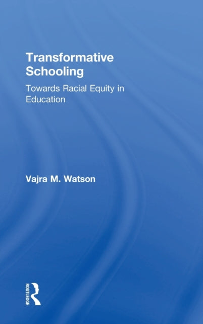 Book cover of: Transformative Schooling. By: Vajra Watson