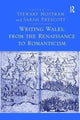 Book cover of: Writing Wales, from the Renaissance to Romanticism. By: Stewart Mottram