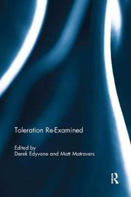 Book cover of: Toleration Re-Examined. By: Derek Edyvane