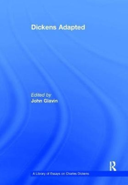 Book cover of: Dickens Adapted. By: John Glavin