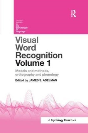 Visual Word Recognition Volume 1