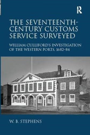 The Seventeenth-Century Customs Service Surveyed