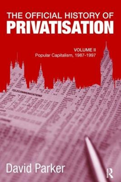 Book cover of: Official History of Privatisation, Vol. II. By: David Parker