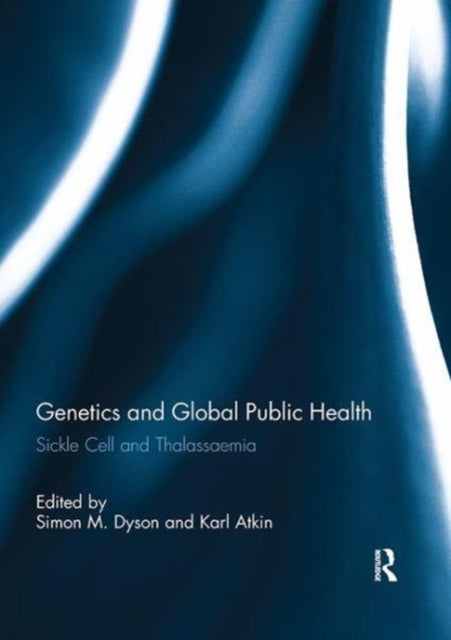 Book cover of: Genetics and Global Public Health. By: Simon M. Dyson