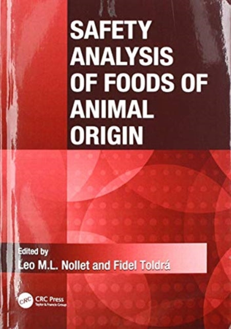 Book cover of: Safety Analysis of Foods of Animal Origin. By: Leo M. L. Nollet
