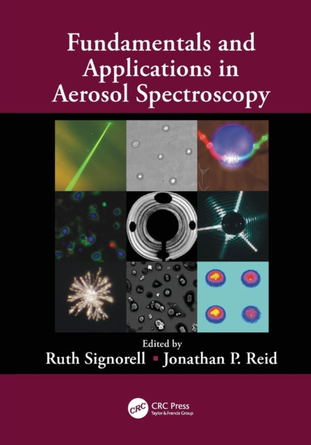 Book cover of: Fundamentals and Applications in Aerosol Spectroscopy. By: Ruth Signorell
