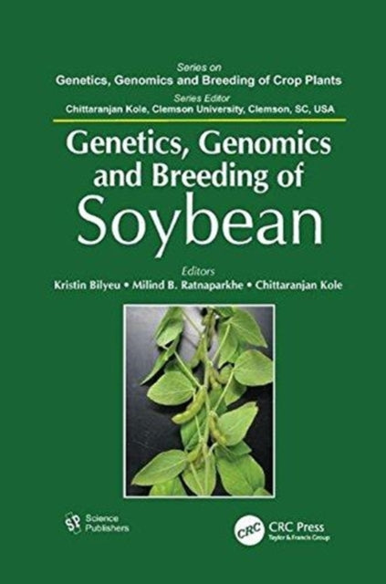 Book cover of: Genetics, Genomics, and Breeding of Soybean. By: Kristin Bilyeu
