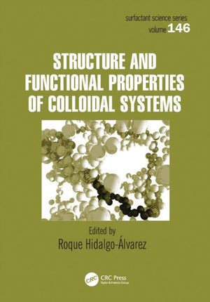 Structure and Functional Properties of Colloidal Systems
