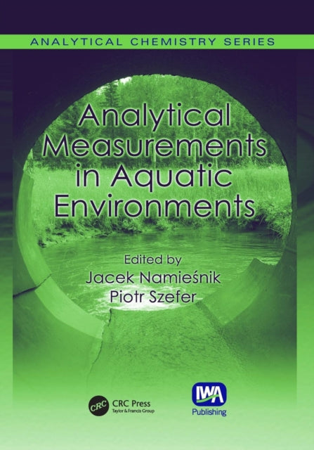 Book cover of: Analytical Measurements in Aquatic Environments. By: Jacek Namiesnik