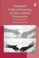 Book cover of: Relational Political Marketing in Party-Centred Democracies. By: Helene P. M. Johansen
