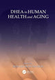 Book cover of: DHEA in Human Health and Aging. By: Ronald Ross Watson