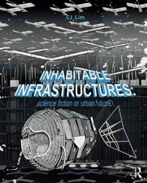 Inhabitable Infrastructures