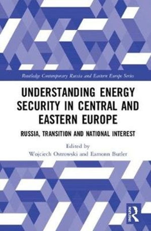 Understanding Energy Security in Central and Eastern Europe