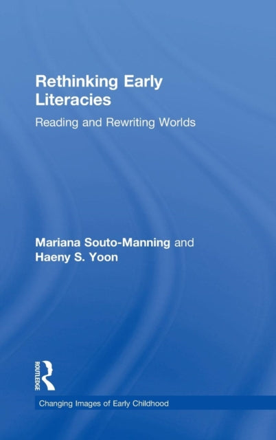 Book cover of: Rethinking Early Literacies. By: Mariana Souto-Manning