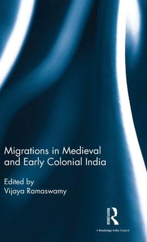 Migrations in Medieval and Early Colonial India