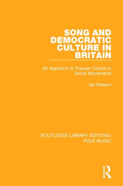 Book cover of: Song and Democratic Culture in Britain. By: Ian Watson