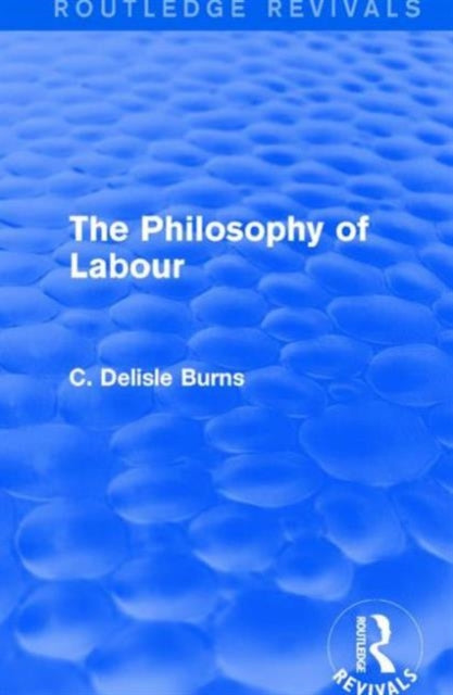 Book cover of: Philosophy of Labour. By: C. Delisle Burns