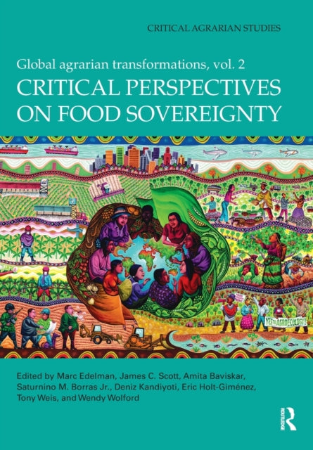 Book cover of: Critical Perspectives on Food Sovereignty. By: Marc Edelman
