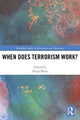 Book cover of: When Does Terrorism Work?. By: Diego Muro
