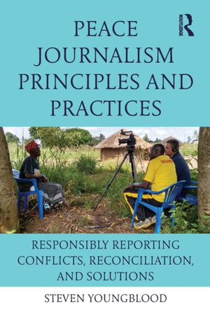 Peace Journalism Principles and Practices