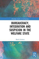 Book cover of: Bureaucracy, Integration and Suspicion in the Welfare State. By: Mark Graham