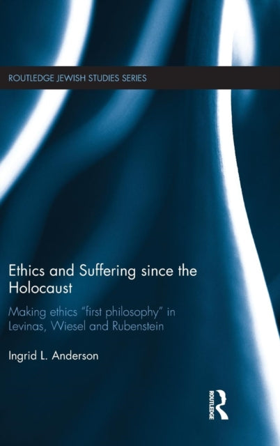 Ethics and Suffering since the Holocaust