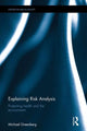 Book cover of: Explaining Risk Analysis. By: Michael R. Greenberg