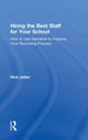 Book cover of: Hiring the Best Staff for Your School. By: Rick Jetter