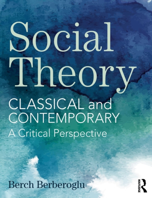 Book cover of: Social Theory. By: Berch Berberoglu