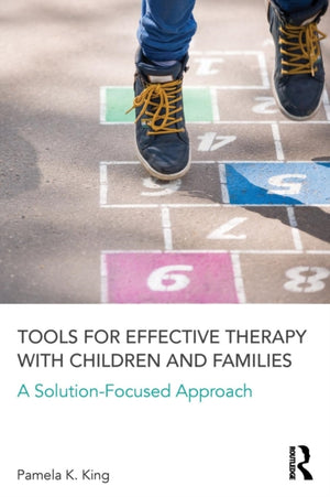 Tools for Effective Therapy with Children and Families