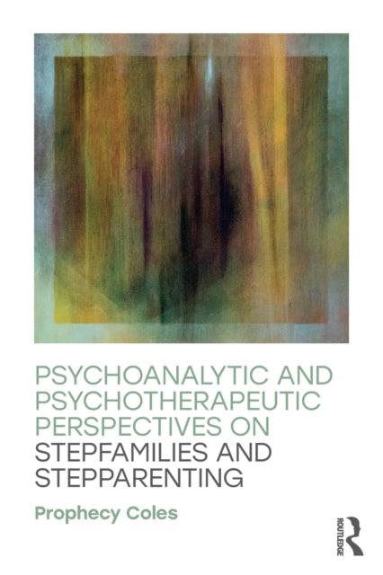 Psychoanalytic and Psychotherapeutic Perspectives on Stepfamilies and Stepparenting