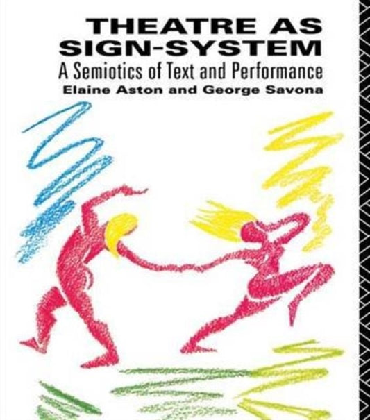 Book cover of: Theatre as Sign System. By: Elaine Aston