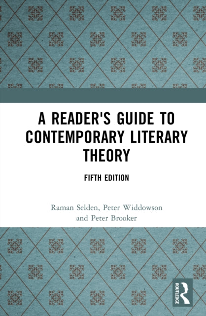 Book cover of: Reader's Guide to Contemporary Literary Theory. By: Raman Selden