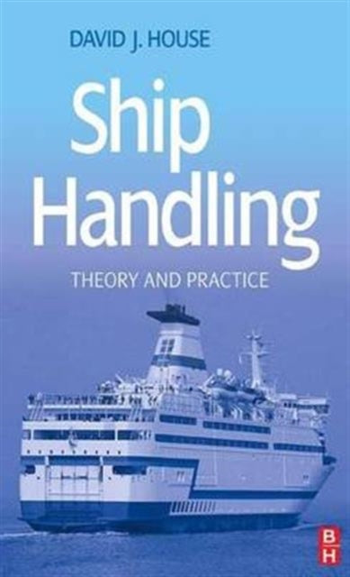 Book cover of: Ship Handling. By: David House