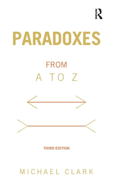 Book cover of: Paradoxes from A to Z. By: Michael Clark