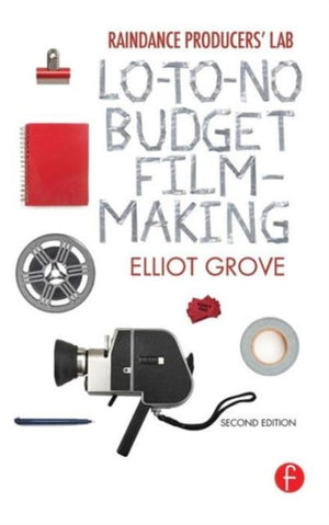 Raindance Producers' Lab Lo-To-No Budget Filmmaking